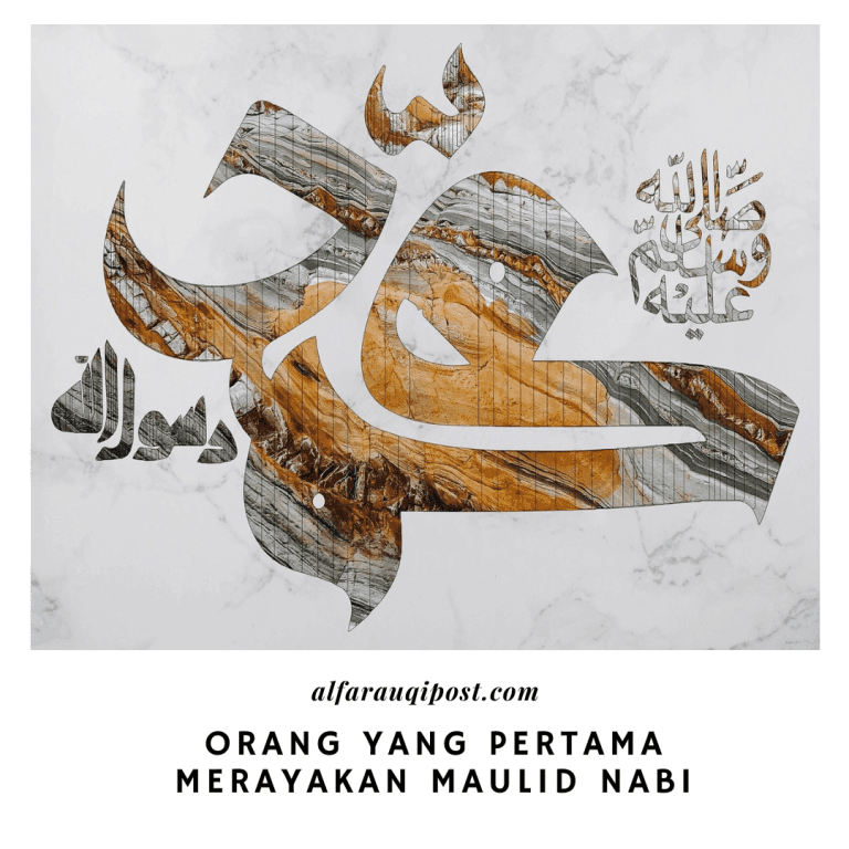 Orang Pertama Merayakan Maulid Nabi SAW